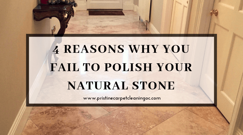 4 Reasons Why You Fail to Polish Your Natural Stone